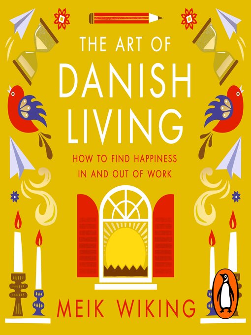Title details for The Art of Danish Living by Meik Wiking - Available